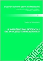 Le impugnazioni incidentali nel processo amministrativo libro