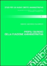 Profili giuridici della funzione amministrativa