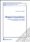 Mergers & acquisitions. La formazione progressiva dei contratti di acquisizione e dismissione libro