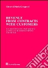 Revenue from contracts with customers. Il progetto di convergenza in tema di riconoscimento dei ricavi libro di Garegnani Giovanni Maria