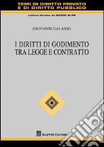 I diritti di godimento tra legge e contratto libro