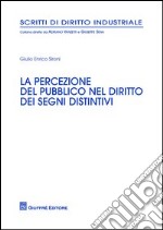 La percezione del pubblico nel diritto dei segni distintivi libro