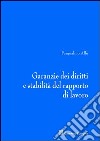 Garanzie dei diritti e stabilità del rapporto di lavoro libro