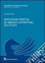 Prestazione sportiva ed obblighi contrattuali dell'atleta