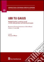 Ubi tu gaius. Modelli familiari, pratiche sociali e diritti delle persone nell'età del principato libro