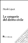 Le categorie del diritto civile libro di Lipari Nicolò