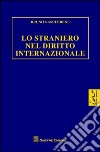 Lo straniero nel diritto internazionale libro