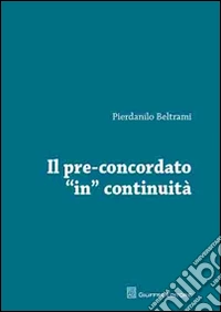 Il pre-concordato «in» continuità