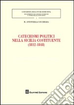 Catechismi politici nella Sicilia costituente (1812-1848)