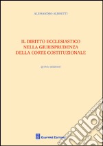 Il diritto ecclesiastico nella giurisprudenza della Corte costituzionale libro