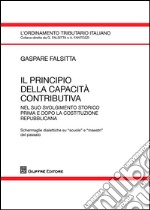 Il principio della capacità contributiva nel suo svolgimento storico prima e dopo la costituzione repubblicana libro