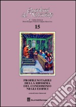 Profili notarili delle riforma del condominio negli edifici. Atti del Convegno di studi (Bologna, 31 maggio 2013) libro