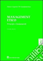 Management etico. Principi e fondamenti libro