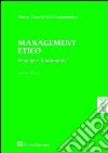 Management etico. Principi e fondamenti libro