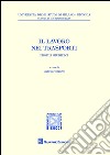 Il lavoro nei trasporti. Profili giuridici libro