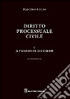 Diritto processuale civile. Vol. 2: Il processo di cognizione libro