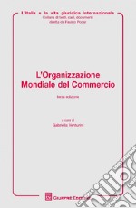 L'organizzazione mondiale del commercio