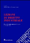 Lezioni di diritto industriale. Proprietà industriale, intellettuale e concorrenza libro