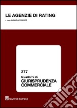 Le agenzie di rating. Atti del Convegno (Salerno, 8-9 novembre 2012) libro