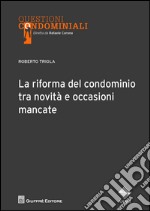 La riforma del condominio tra novità e occasioni mancate