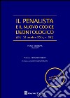 Il penalista e il nuovo codice deontologico libro di Randazzo E. (cur.)