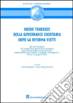 Nuove tendenze nella governance societaria dopo la riforma Vietti. Atti del Convegno (Roma, 12 giugno 2012) libro