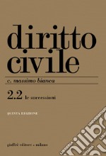 Diritto civile. Vol. 2/2: Le successioni libro