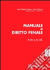 Manuale di diritto penale. Parte generale