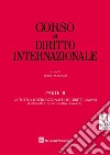 Corso di diritto internazionale. Vol. 3: La tutela internazionale dei diritti umani libro