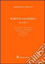 Scritti giuridici. Vol. 2: Società quotate e mercati finanziari. Titoli di credito e strumenti finanziari. Banche e operazioni bancarie. Crisi delle imprese. Saggi di vario diritto libro