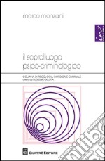 Il sopralluogo psico-criminologico libro