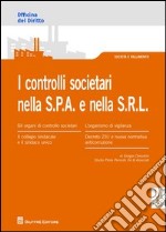 I controlli societari nella S.P.A. e nella S.R.L. libro