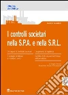 I controlli societari nella S.P.A. e nella S.R.L. libro di Cherubini Giorgio