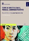 Temi di diritto civile, penale, amministrativo. Prova scritta concorso magistrato ordinario libro