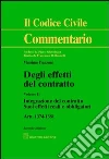 Degli effetti del contratto. Artt. 1374-1381. Vol. 2: Integrazione del contratto. Suoi effetti reali e obbligatori libro di Franzoni Massimo