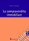 La compravendita immobiliare libro di Santarcangelo Giovanni