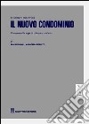 Il nuovo condominio. Commento alla legge di riforma n. 220/2012 libro