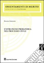 L'istruzione probatoria nel processo civile libro