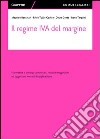 Il regime IVA del margine. Normativa e principi comunitari, requisiti soggettivo ed oggettivo, metodi di applicazione libro