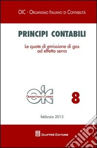 Principi contabili. Le quote di emissione di gas ad effetto serra libro