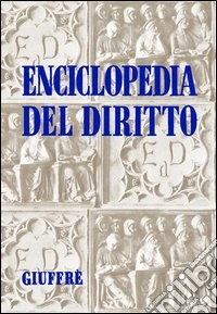 Enciclopedia del diritto. Annali. Vol. 6: Abitazione. Volontariato libro