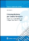 L'espropriazione per credito fondiario. Aspetti processuali, fallimentari e di quantificazione del credito libro