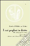 I casi perplessi in diritto. De casibus perplexis libro