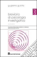 Breviario di psicologia investigativa libro