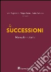 Le successioni. Manuale notarile libro