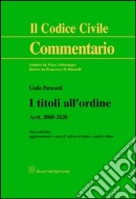 I titoli all'ordine. Artt. 2008-2020 libro