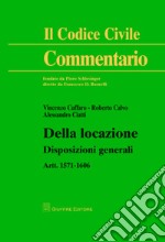 Della locazione. Disposizioni generali. Artt. 1571-1606 libro