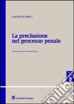 La preclusione nel processo penale libro