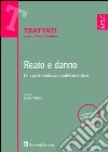 Reato e danno. Fattispecie criminose e ipotesi risarcitorie libro