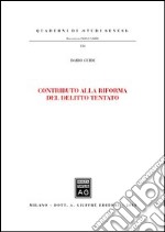 Contributo alla riforma del delitto tentato libro